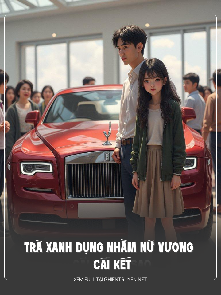 Trà Xanh Đụng Nhầm Nữ Vương Và Cái Kết