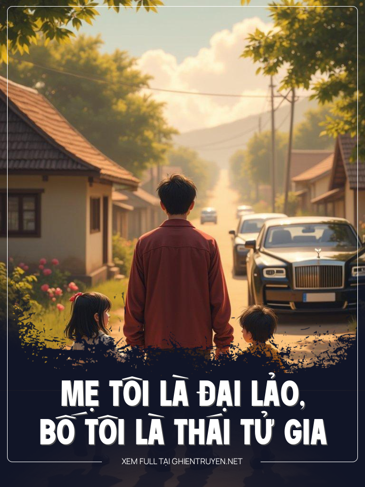 Mẹ Tôi Là Đại Lão, Bố Tôi Là Thái Tử Gia