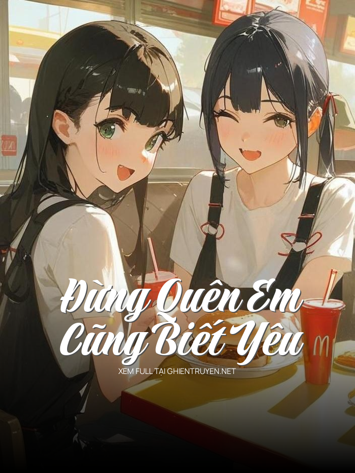 Đừng Quên Em Cũng Biết Yêu