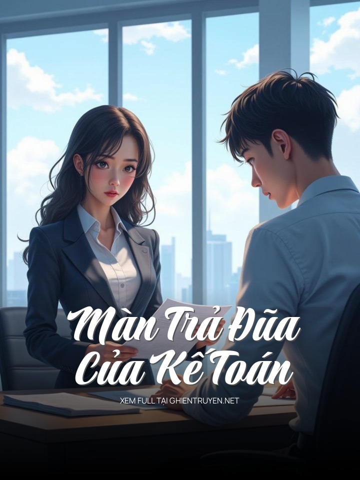 Màn Trả Đũa Của Kế Toán