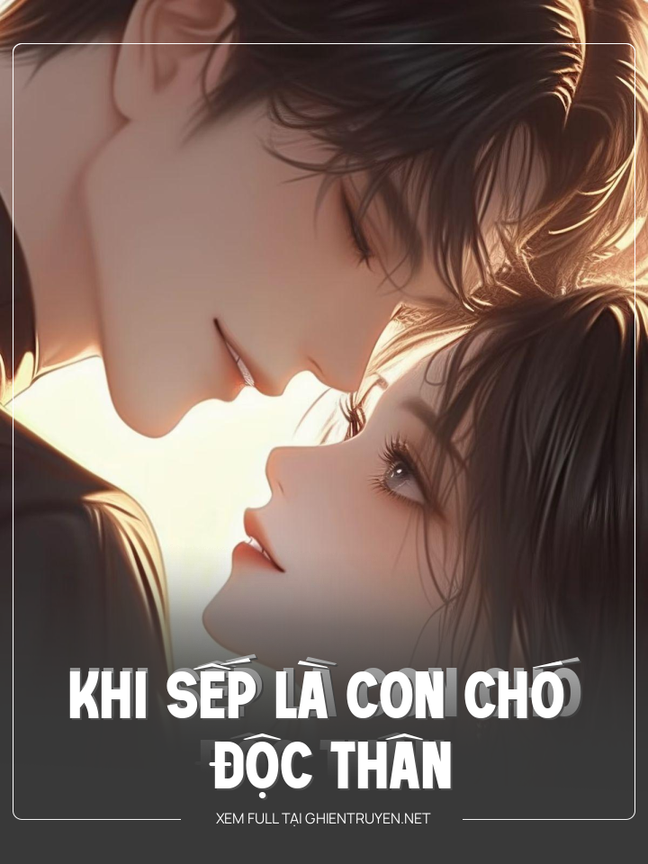 Khi Sếp Là Con Chó Độc Thân