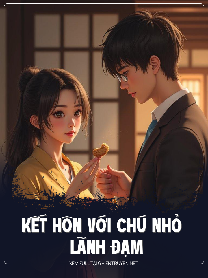 Kết Hôn Với Chú Nhỏ Lãnh Đạm