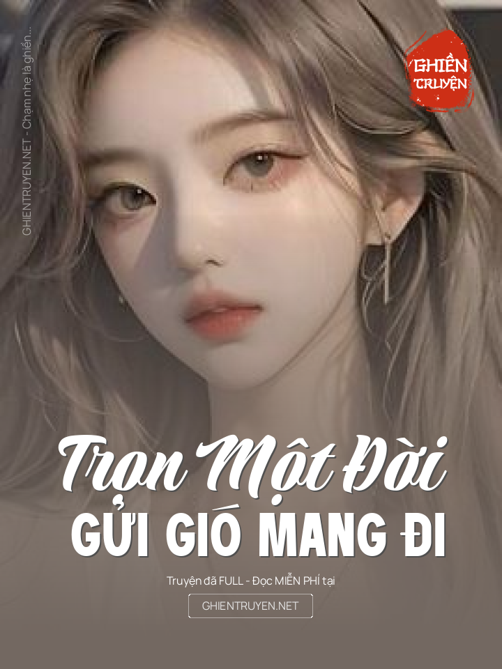 Trọn Một Đời Gửi Gió Mang Đi