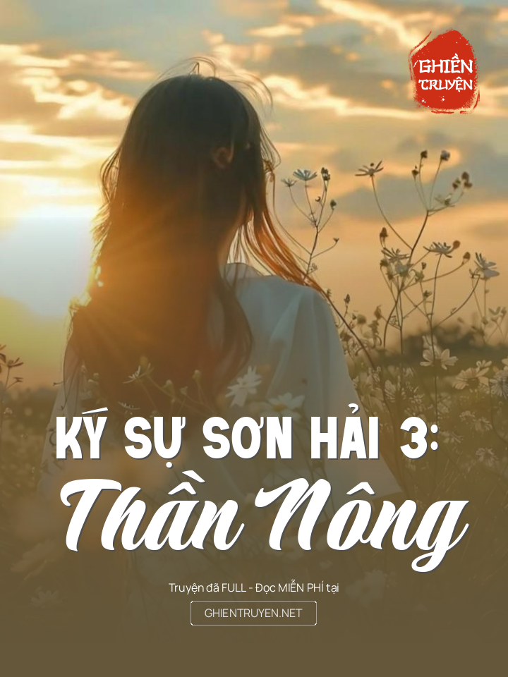 Ký Sự Sơn Hải 3: Thần Nông
