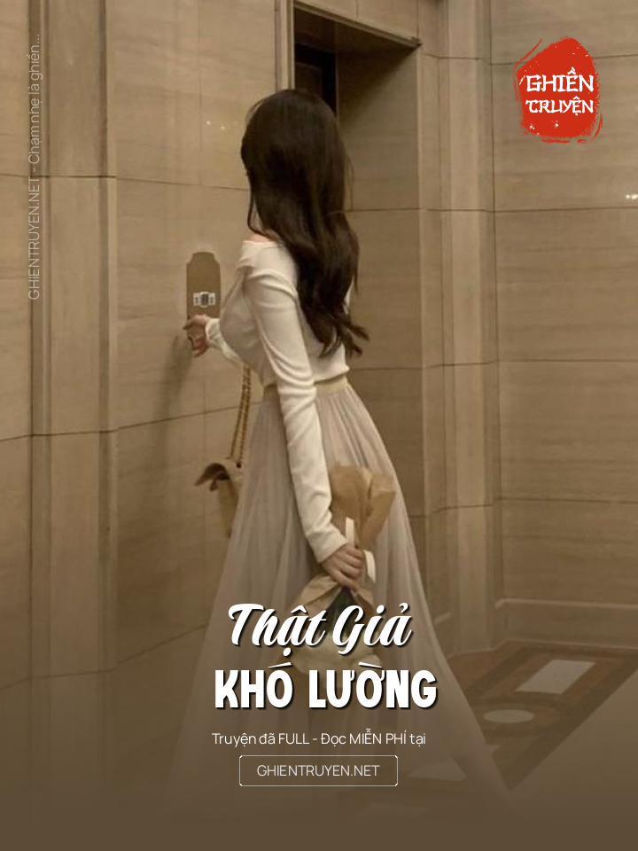 Thật Giả Khó Lường
