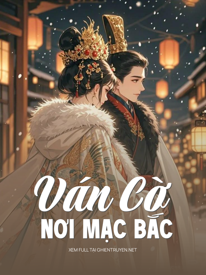 Ván Cờ Nơi Mạc Bắc