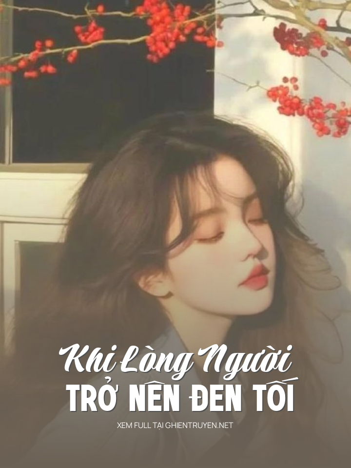 Khi Lòng Người Trở Nên Đen Tối