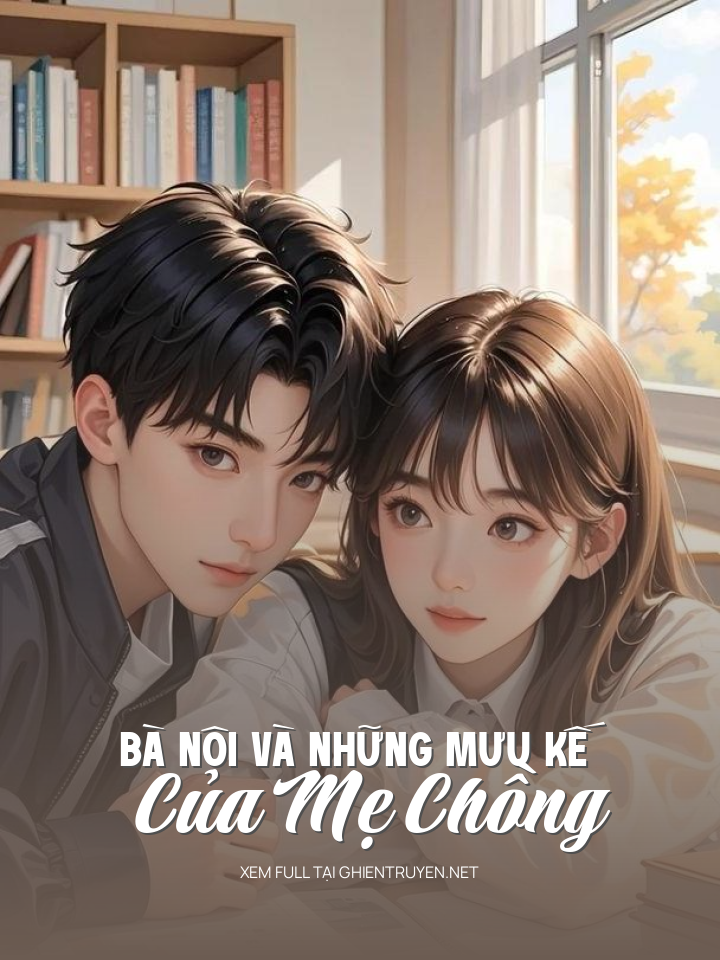 Bà Nội Và Những Mưu Kế Của Mẹ Chồng