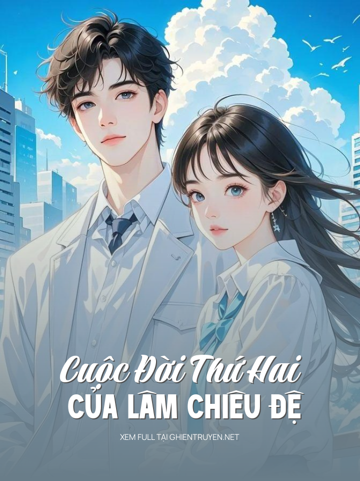 Cuộc Đời Thứ Hai Của Lâm Chiêu Đệ