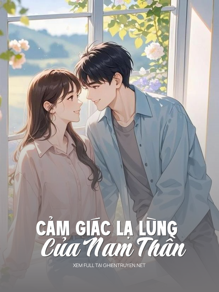 Cảm Giác Lạ Lùng Của Nam Thần