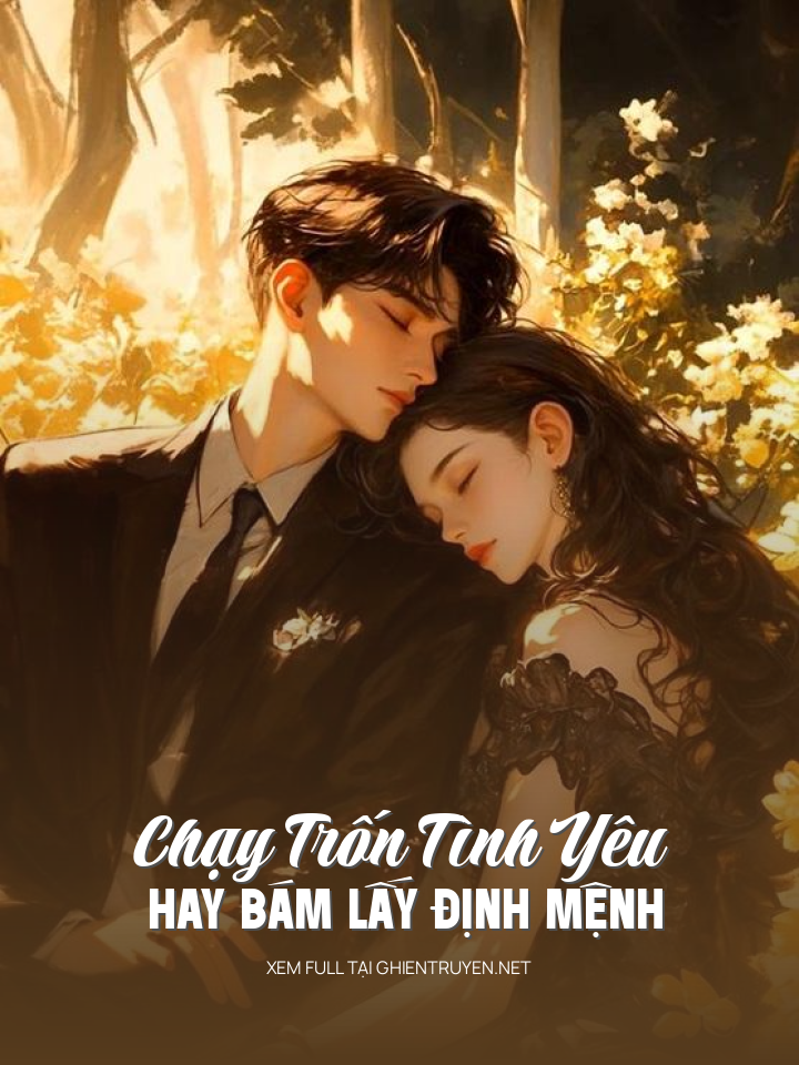 Chạy Trốn Tình Yêu Hay Bám Lấy Định Mệnh