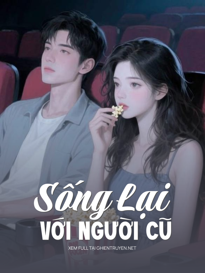 Sống Lại Với Người Cũ