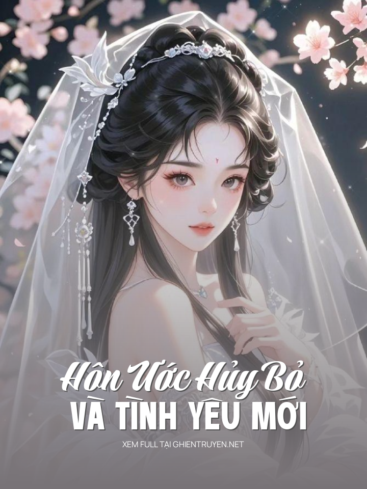 Hôn Ước Hủy Bỏ Và Tình Yêu Mới