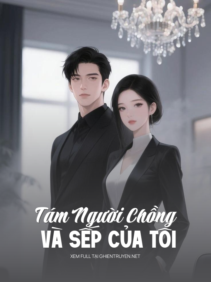 Tám Người Chồng Và Sếp Của Tôi