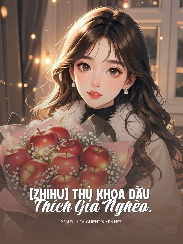 [Zhihu] Thủ Khoa Đầu  Thích Giả Nghèo.