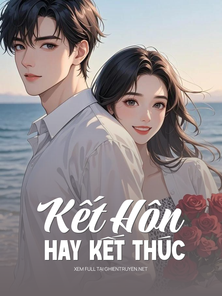 Kết Hôn Hay Kết Thúc