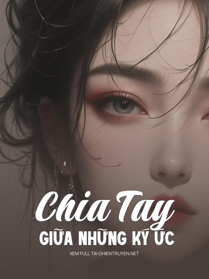 Chia Tay Giữa Những Ký Ức