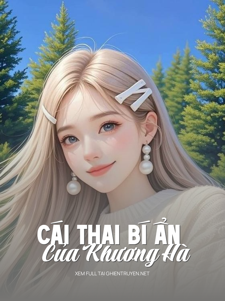 Cái Thai Bí Ẩn Của Khương Hà