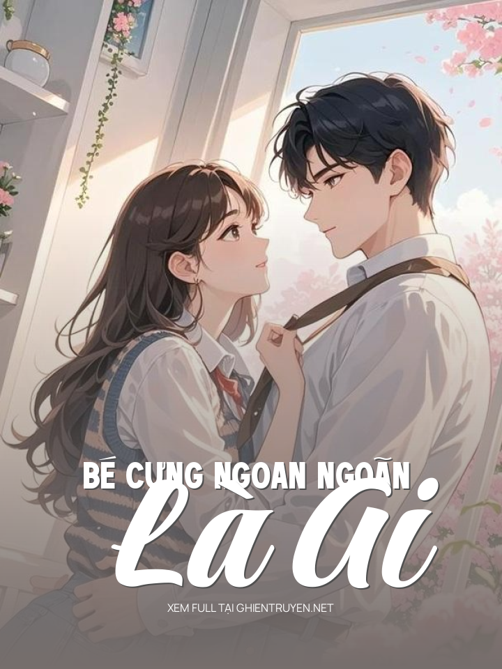 Bé Cưng Ngoan Ngoãn Là Ai