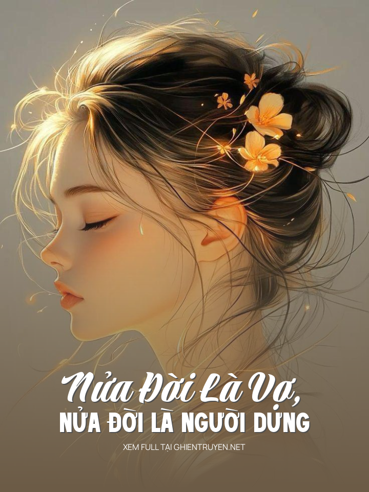 Nửa Đời Là Vợ, Nửa Đời Là Người Dưng