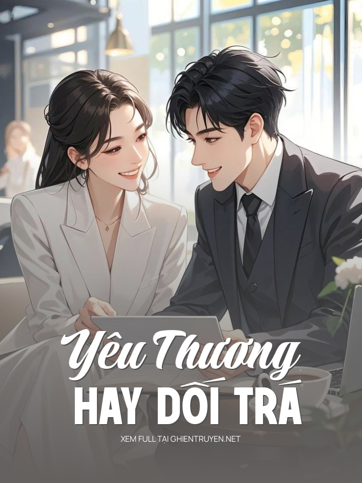 Yêu Thương Hay Dối Trá
