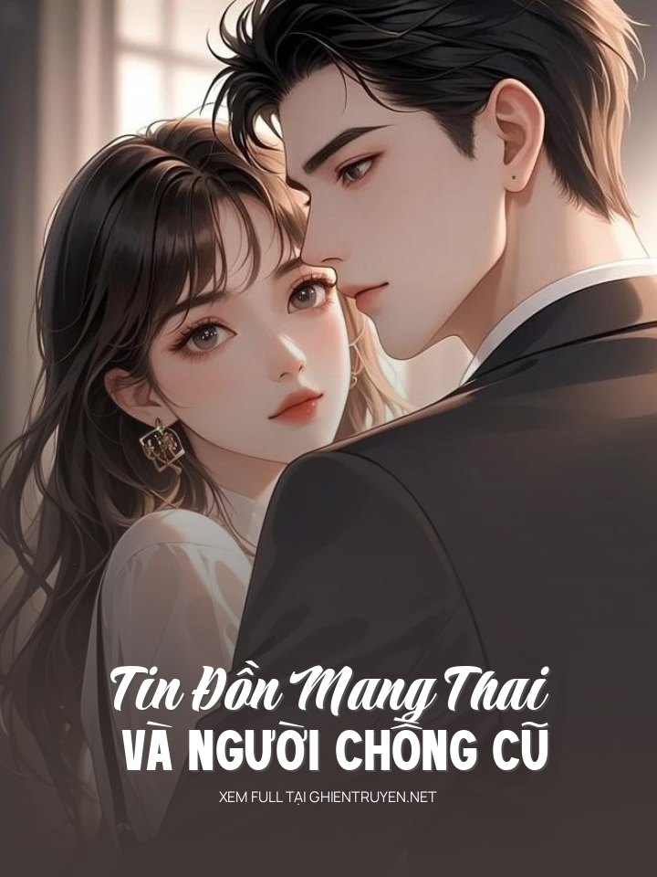 Tin Đồn Mang Thai Và Người Chồng Cũ