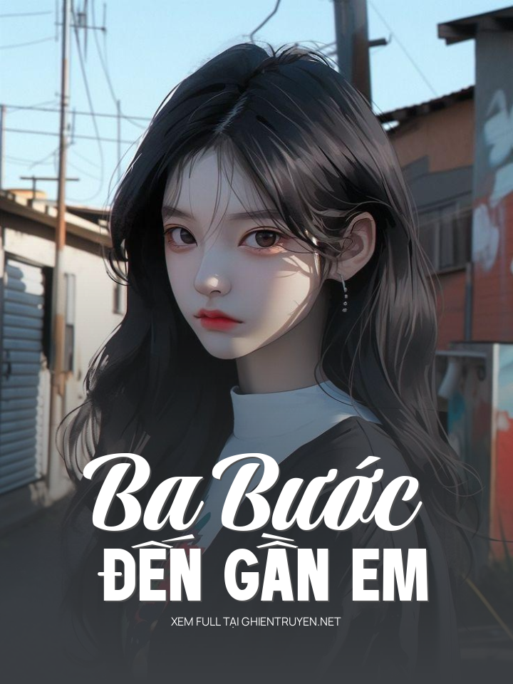Ba Bước Đến Gần Em