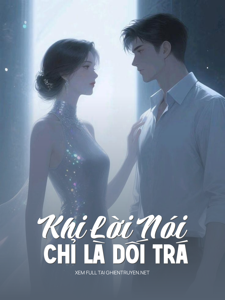 Khi Lời Nói Chỉ Là Dối Trá