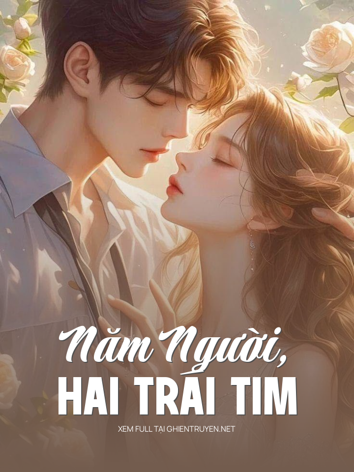Năm Người, Hai Trái Tim