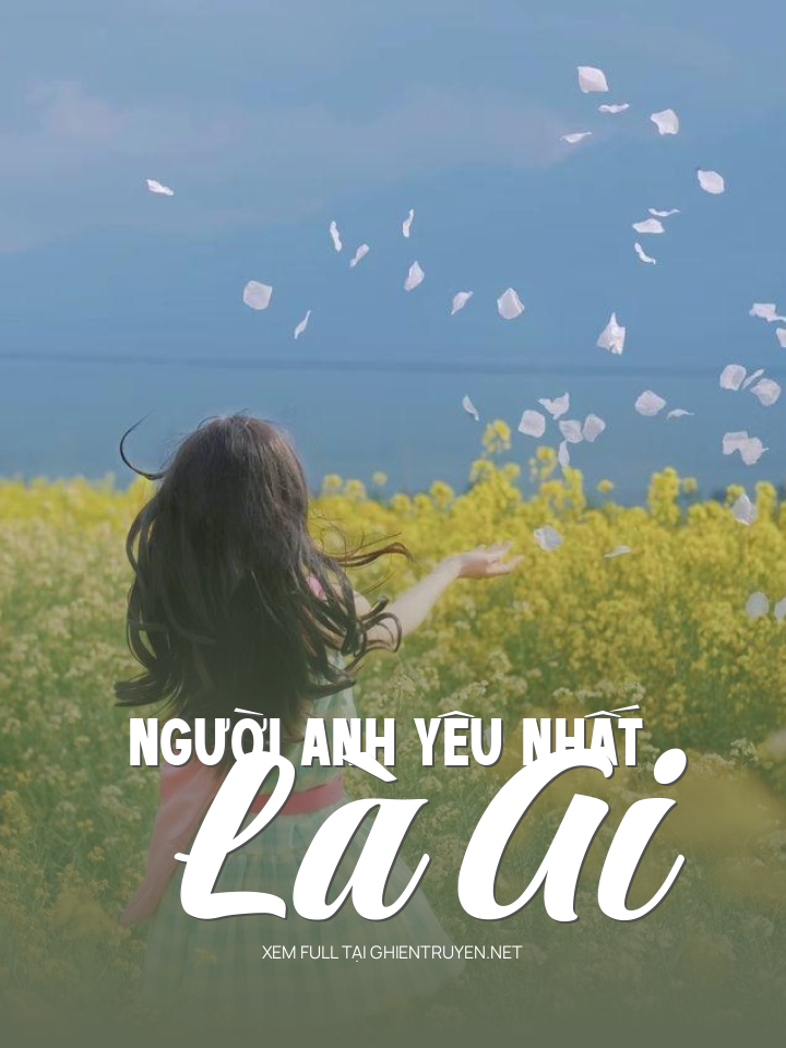 Người Anh Yêu Nhất Là Ai