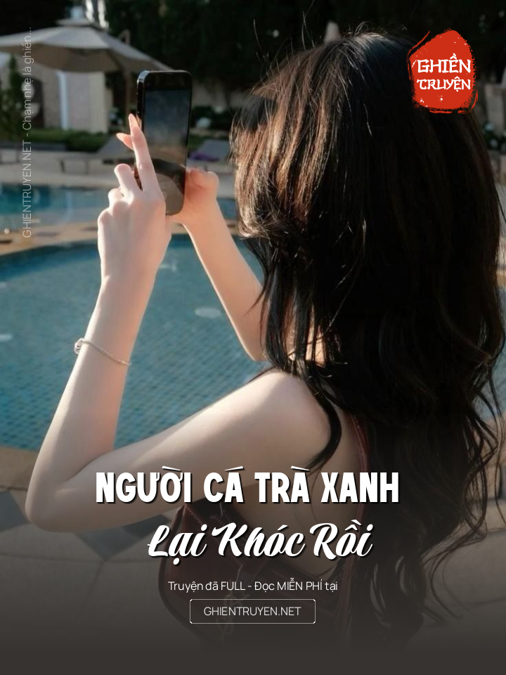 Người Cá Trà Xanh Lại Khóc Rồi