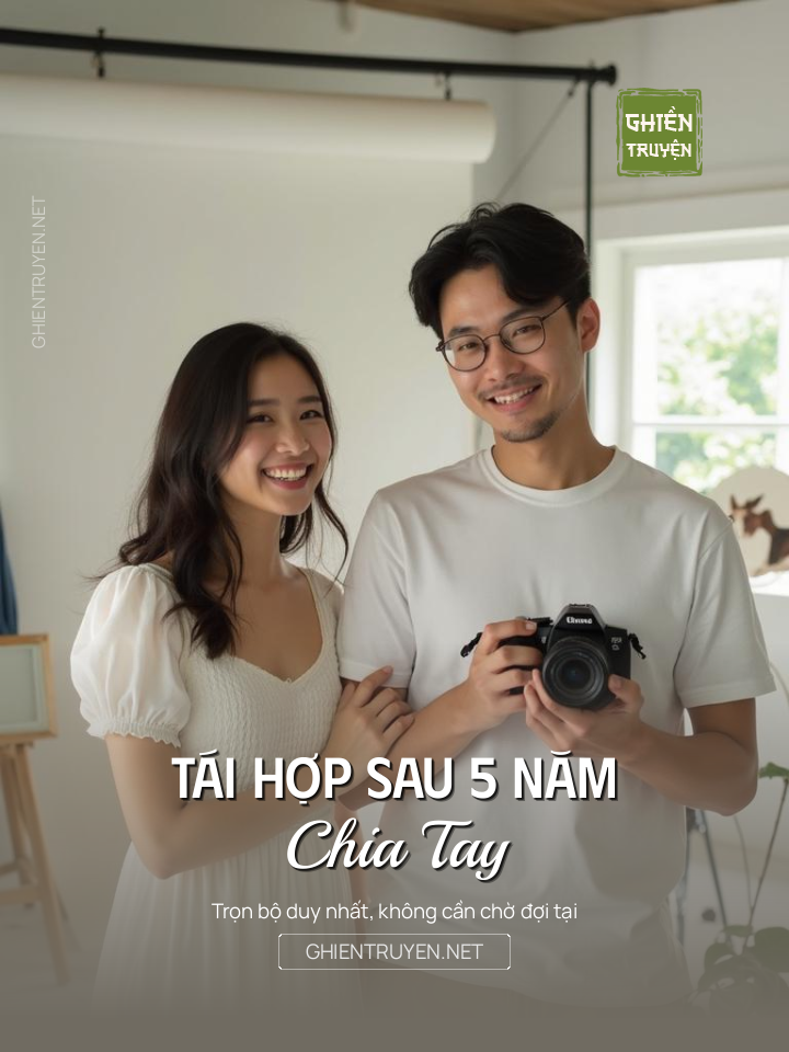 Tái Hợp Sau 5 Năm Chia Tay
