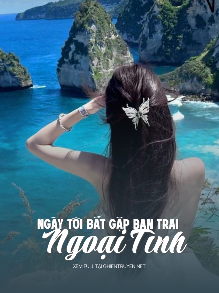 Ngày Tôi Bắt Gặp Bạn Trai Ngoại Tình