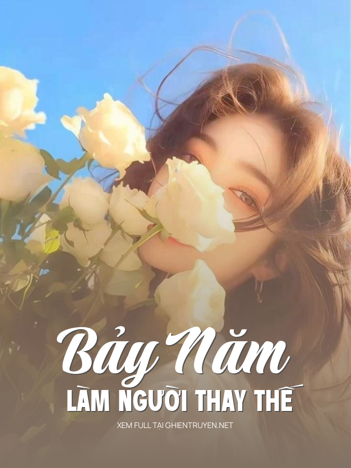 Bảy Năm Làm Người Thay Thế