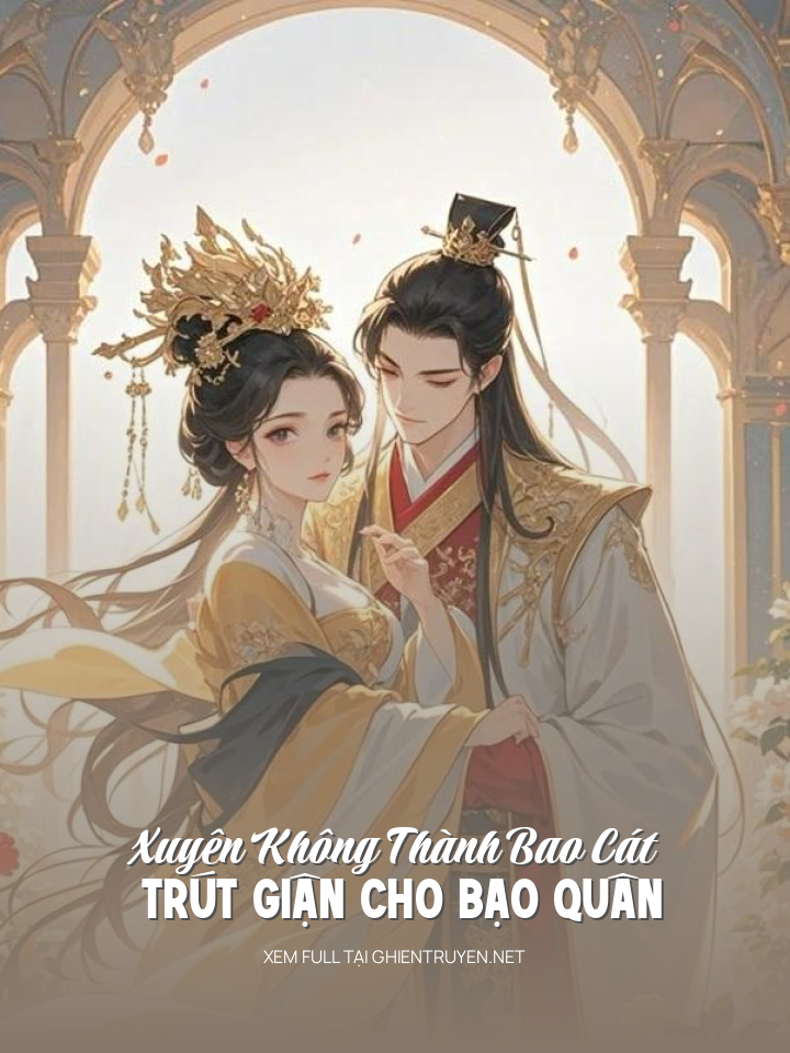 Xuyên Không Thành Bao Cát Trút Giận Cho Bạo Quân