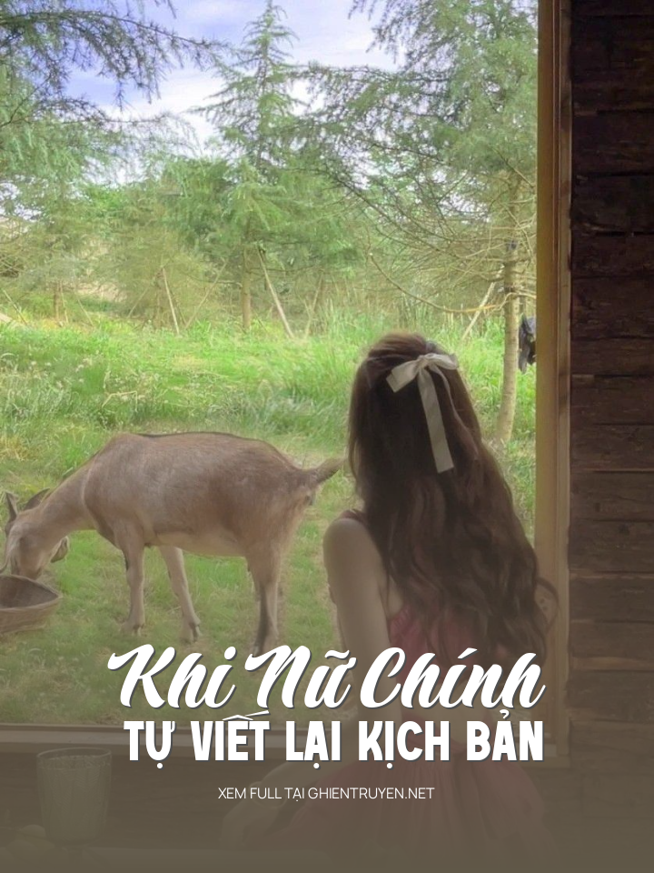 Khi Nữ Chính Tự Viết Lại Kịch Bản