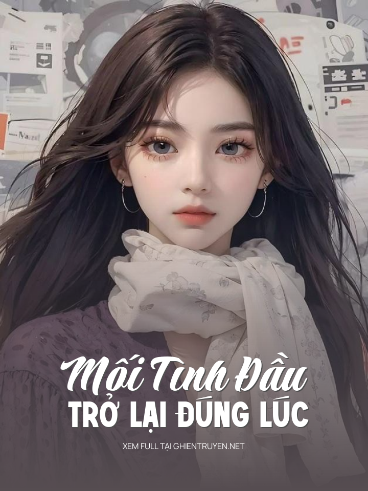 Mối Tình Đầu Trở Lại Đúng Lúc