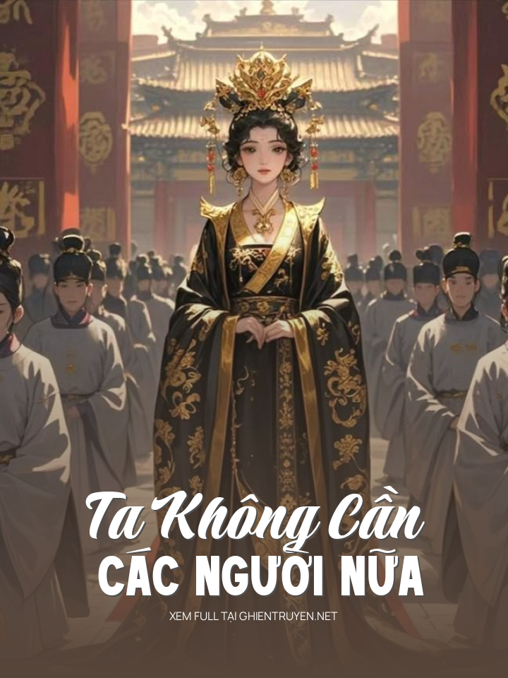 Ta Không Cần Các Người Nữa