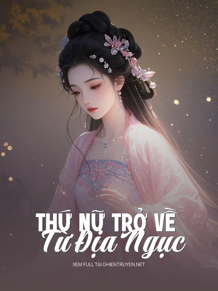 Thứ Nữ Trở Về Từ Địa Ngục