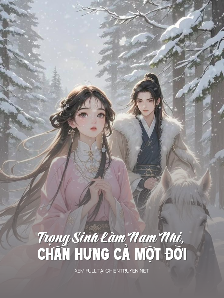 Trọng Sinh Làm Nam Nhi, Chấn Hưng Cả Một Đời