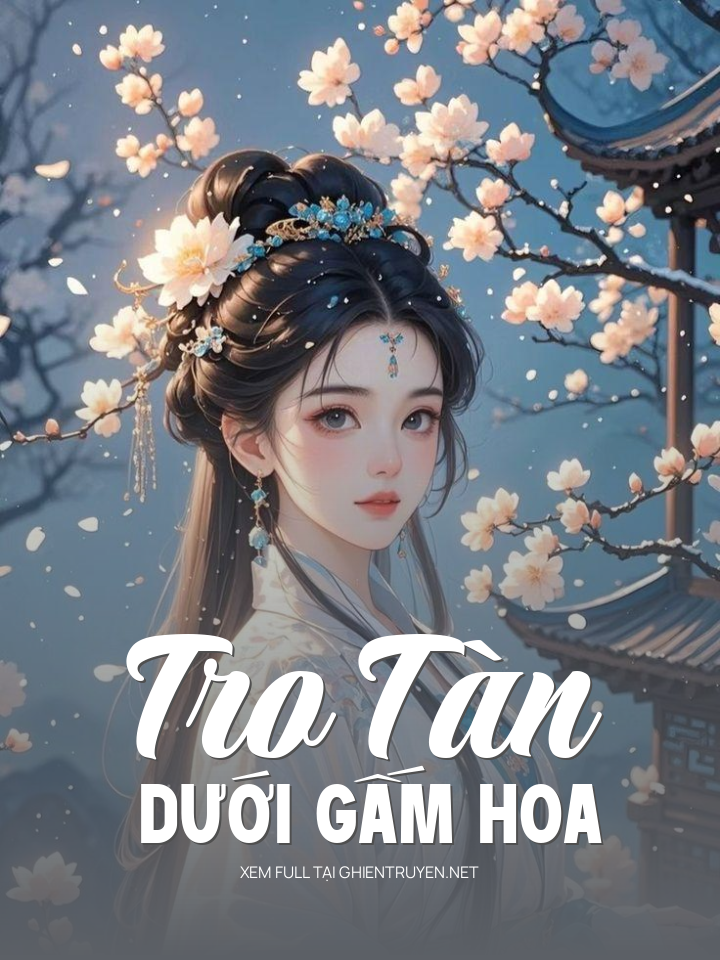 Tro Tàn Dưới Gấm Hoa