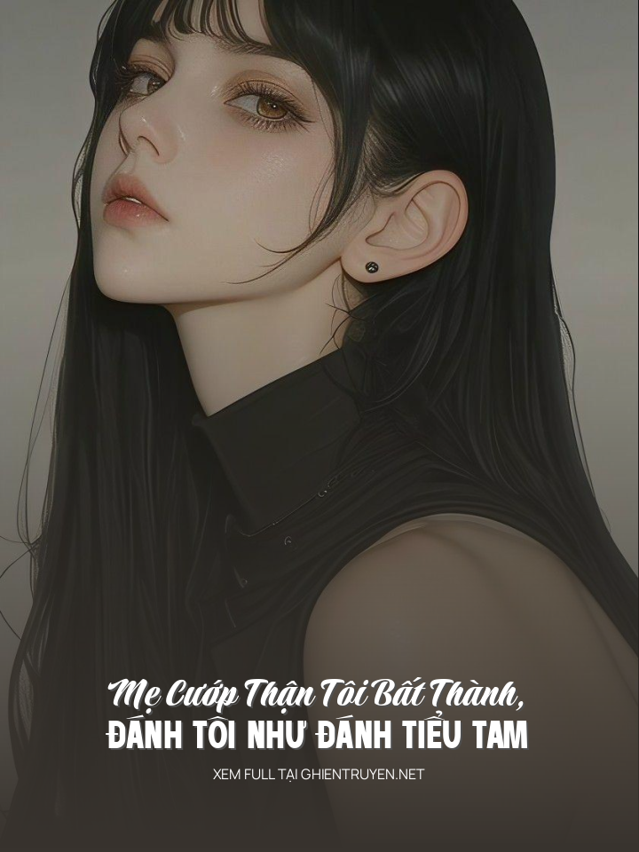 Mẹ Cướp Thận Tôi Bất Thành, Đánh Tôi Như Đánh Tiểu Tam