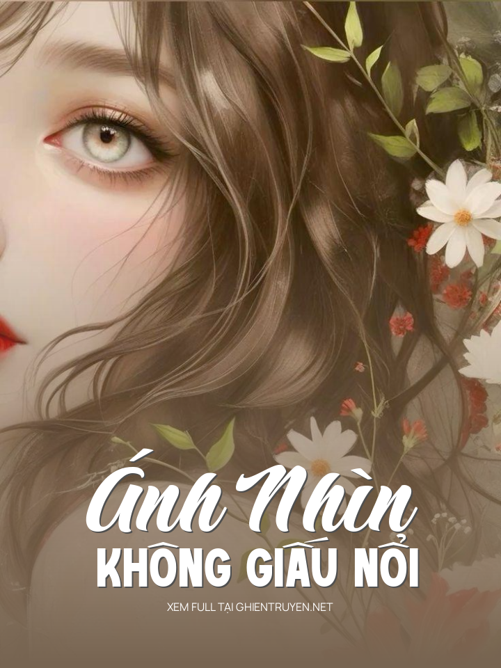 Ánh Nhìn Không Giấu Nổi