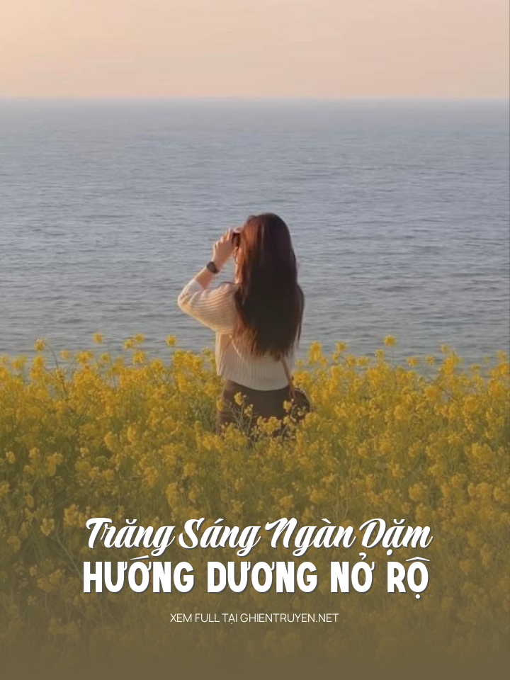 Trăng Sáng Ngàn Dặm, Hướng Dương Nở Rộ