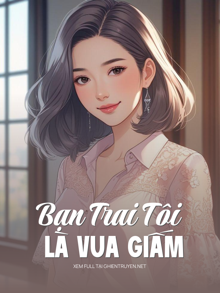 Bạn Trai Tôi Là Vua Giấm