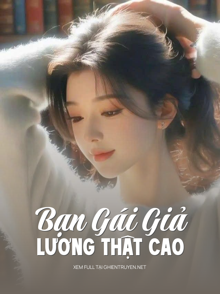 Bạn Gái Giả, Lương Thật Cao