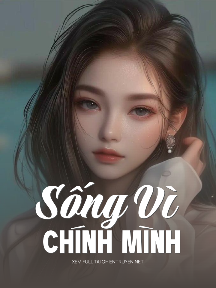 Sống Vì Chính Mình