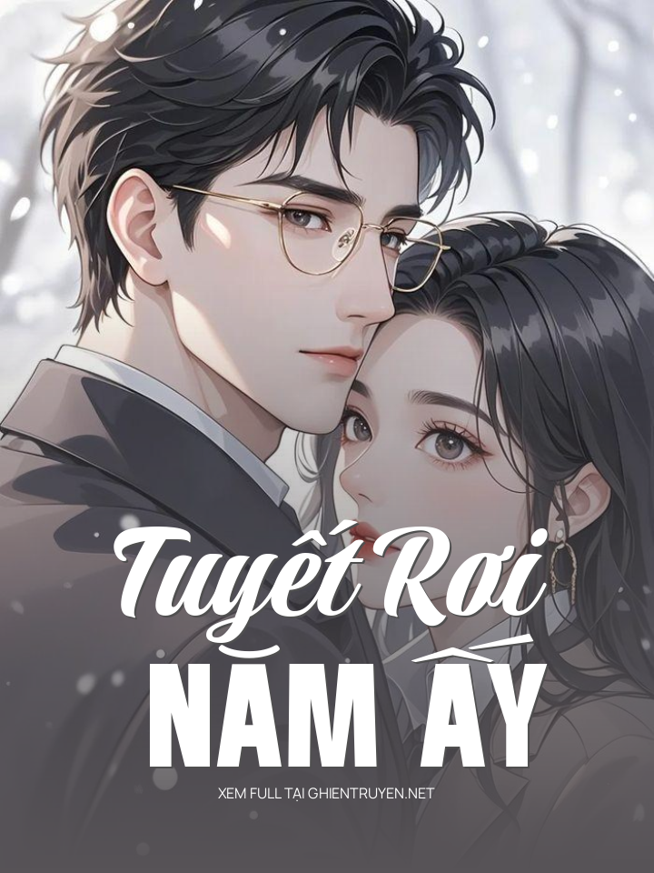 Tuyết Rơi Năm Ấy