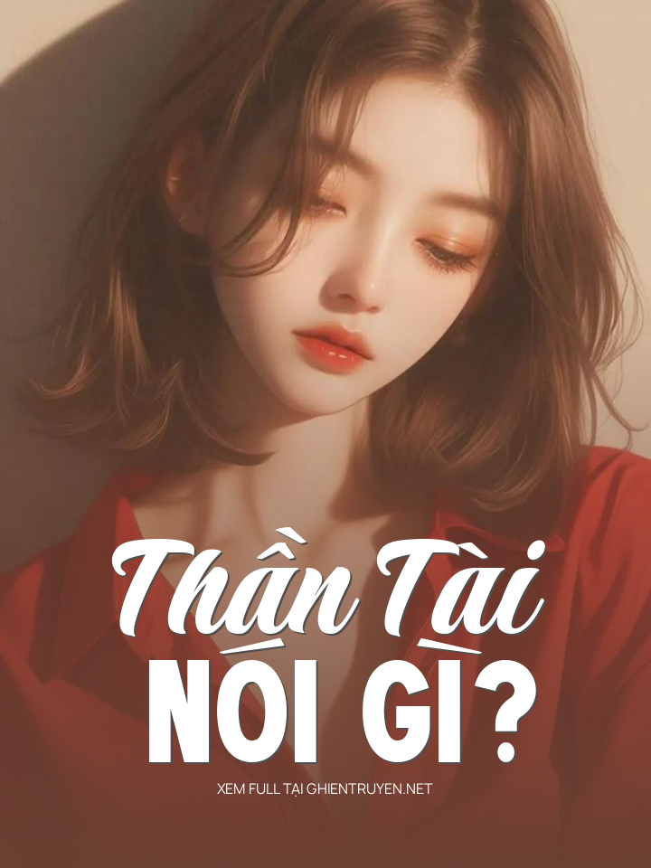 Thần Tài Nói Gì?