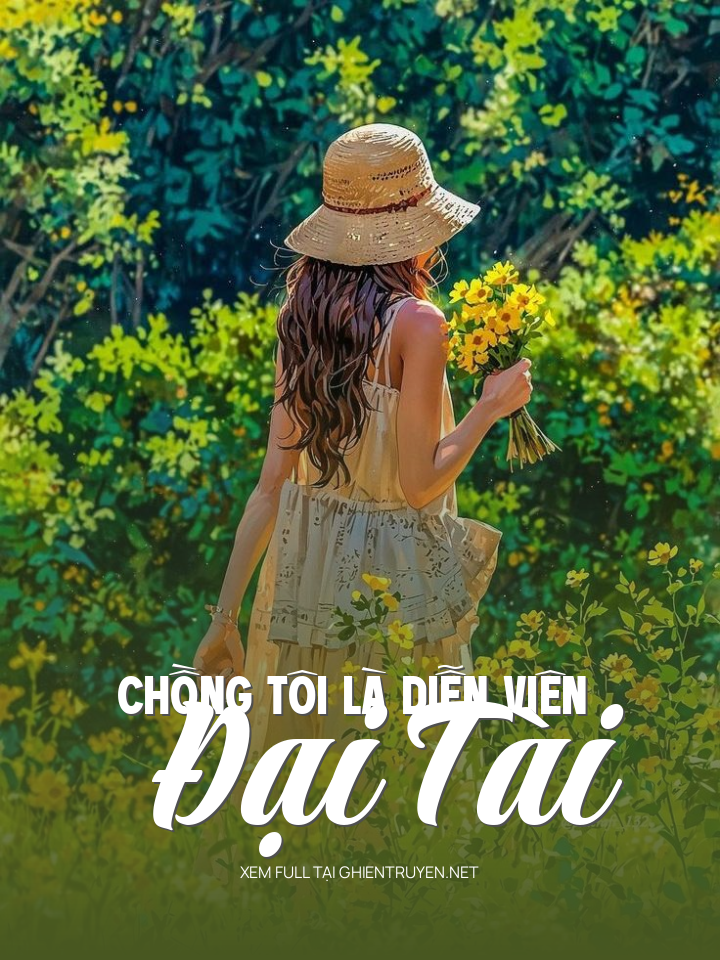 Chồng Tôi Là Diễn Viên Đại Tài